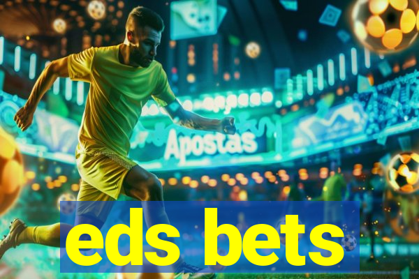 eds bets